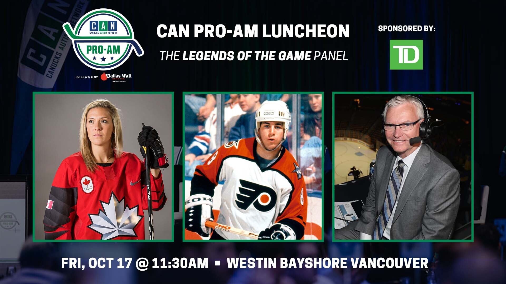 CAN Pro-Am Luncheon, sponsored by TD. The legends of the game panel. Friday, October 17 at 11:30am at Westin Bayshore Vancouver.